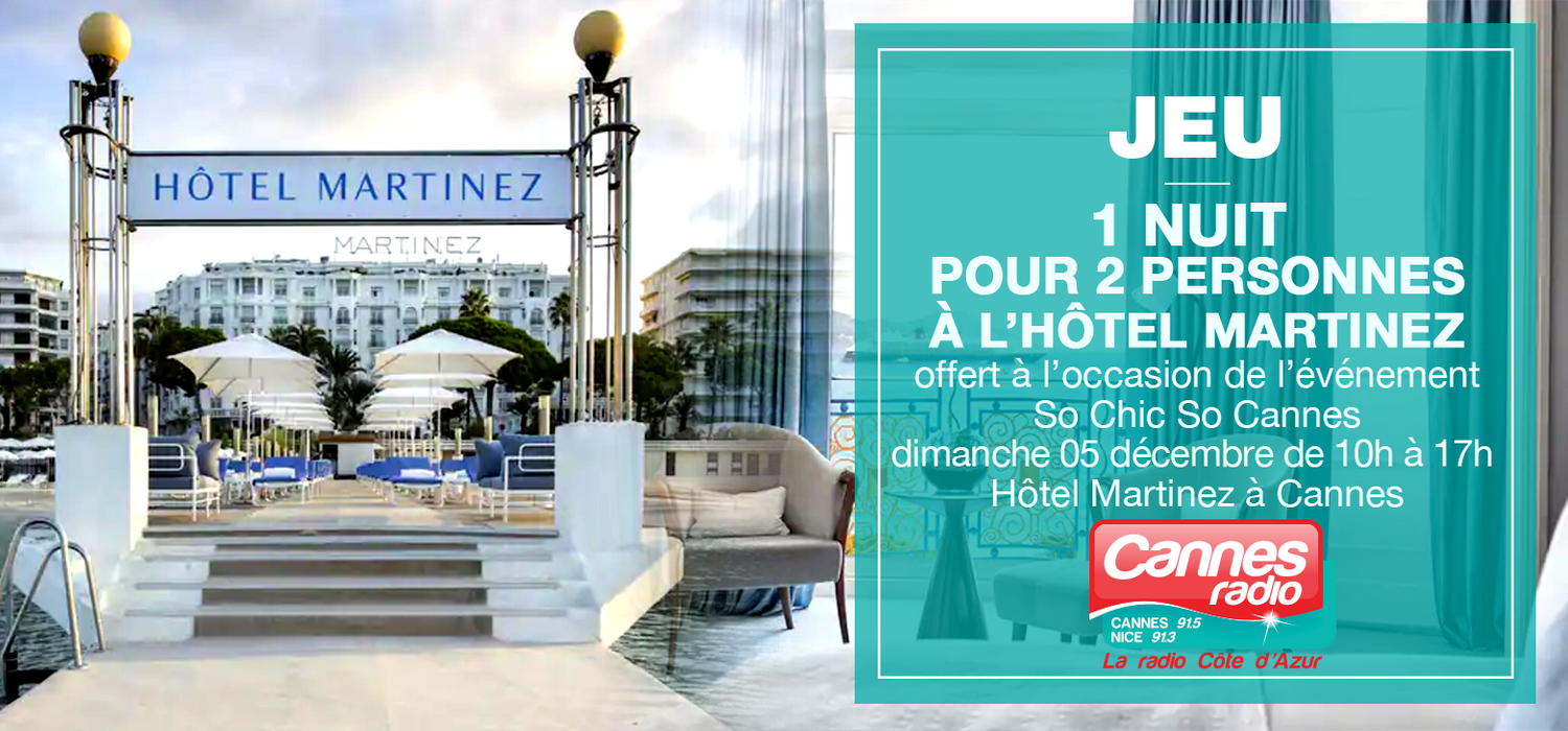 GAGNEZ 1 NUIT POUR 2 PERSONNES A L HOTEL MARTINEZ A CANNES